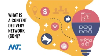 What is a Content Delivery Network CDN?