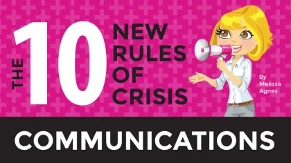 Keep This Handy: The 10 New Rules of Crisis Communication