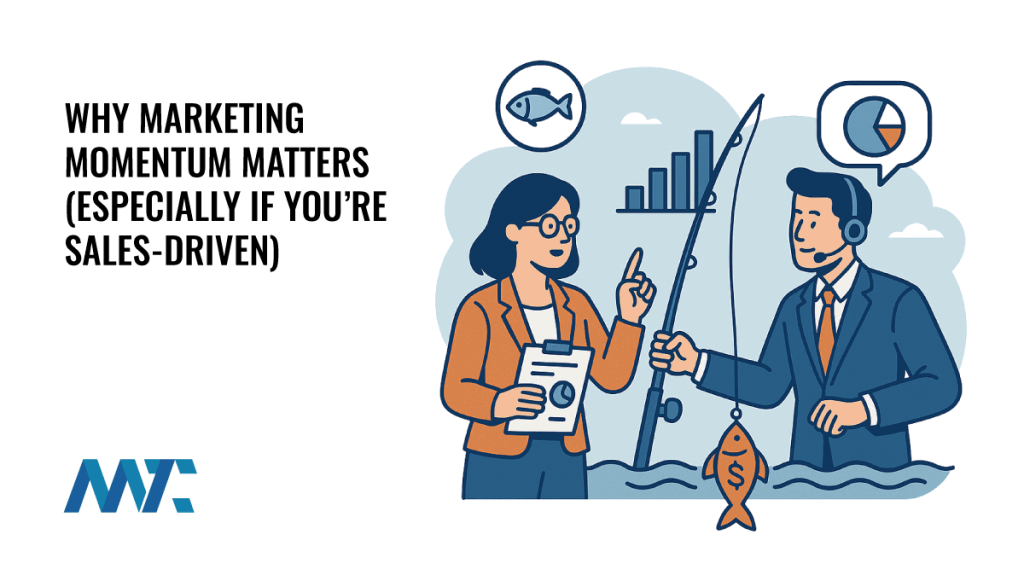 Marketing Momentum vs. Sales (Fishing Analogy)