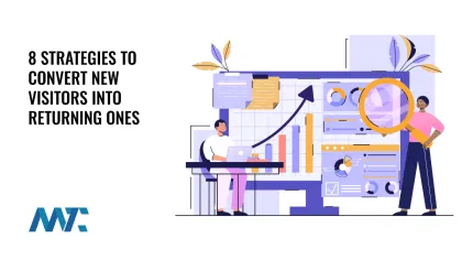 How to Convert New Visitors into Returning Ones!