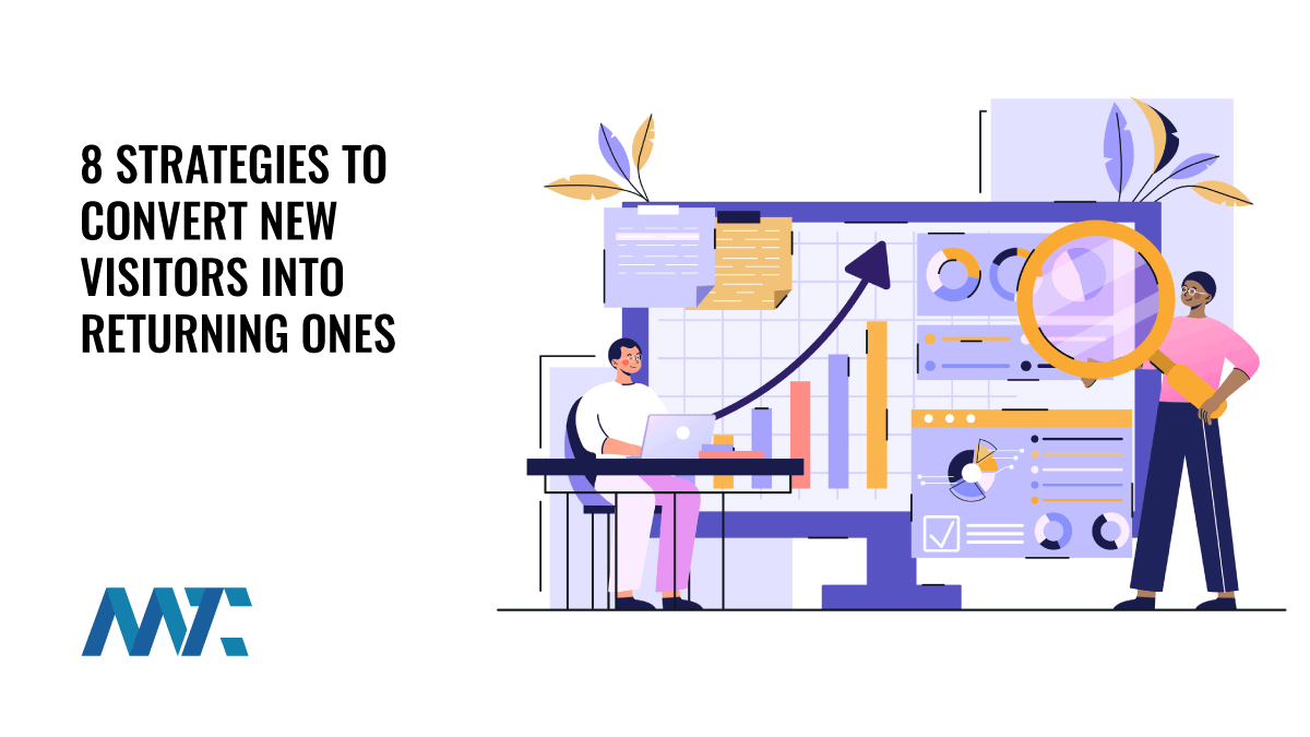 How to Convert New Visitors into Returning Ones!