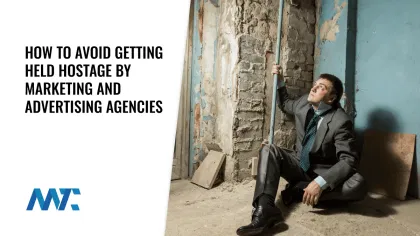 Held Hostage By Marketing or Advertising Agency