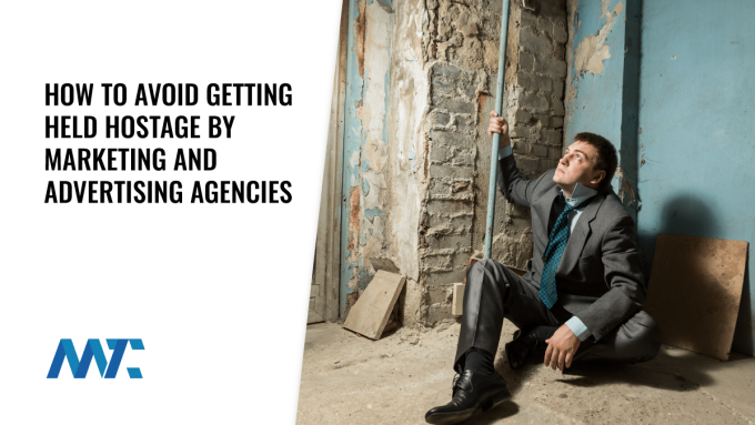 Held Hostage By Marketing or Advertising Agency