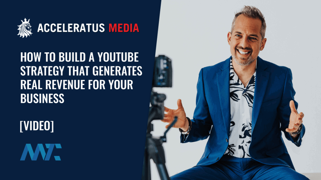 How to Build a YouTube Strategy That Generates Real Revenue for Your Business