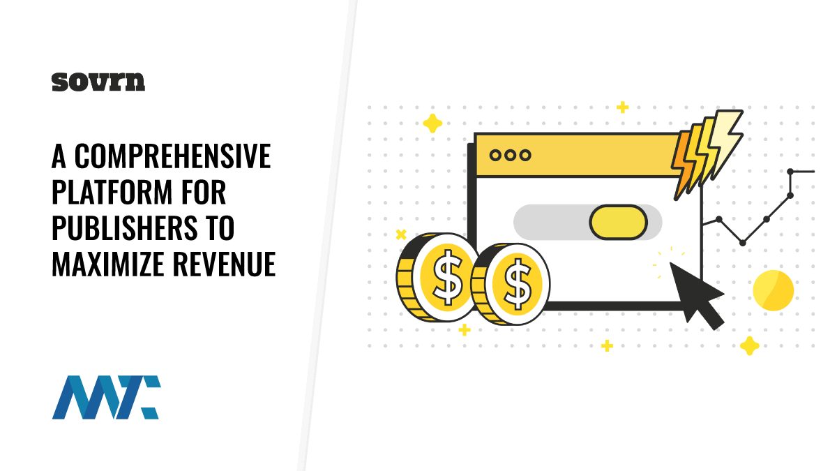 Sovrn: A Comprehensive Platform for Publishers to Maximize Revenue 1 Sovrn Publisher Revenue and Monetization