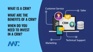What is a CRM? Benefits? When To Invest in CRM?
