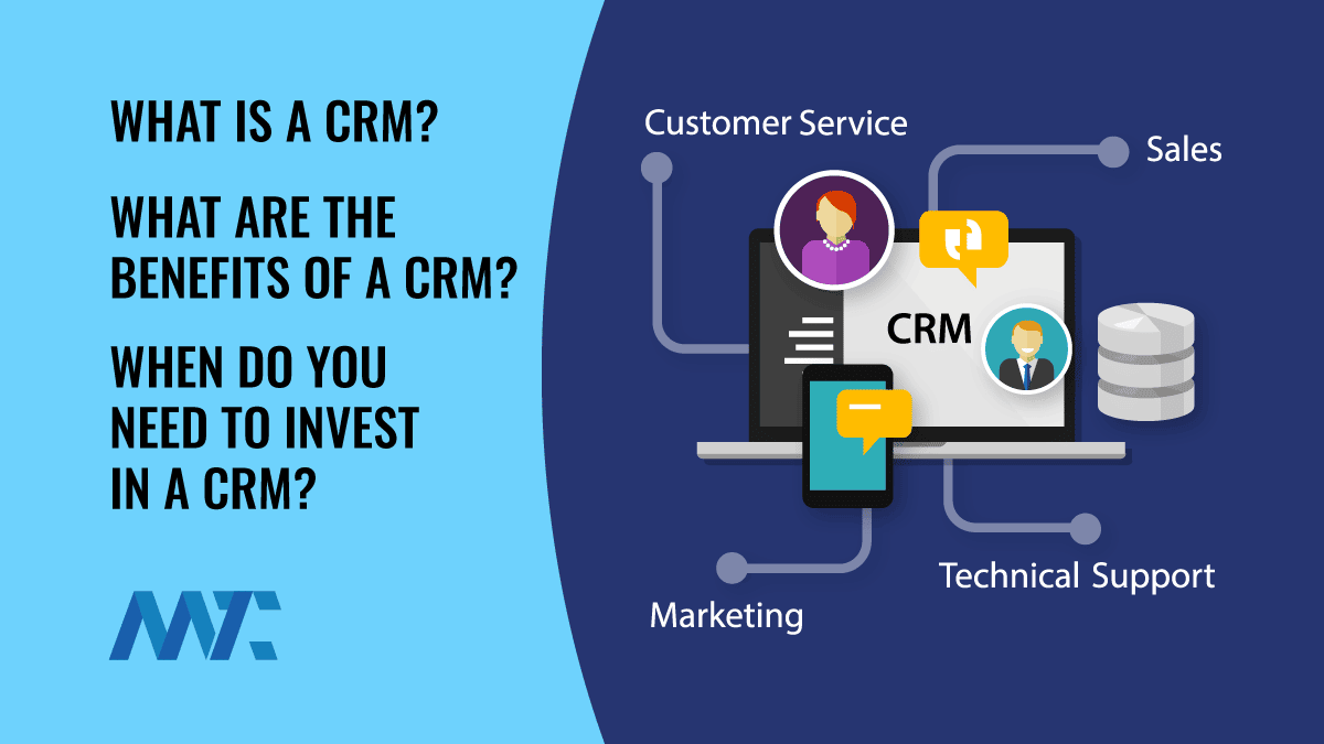 What is a CRM? Benefits? When To Invest in CRM?