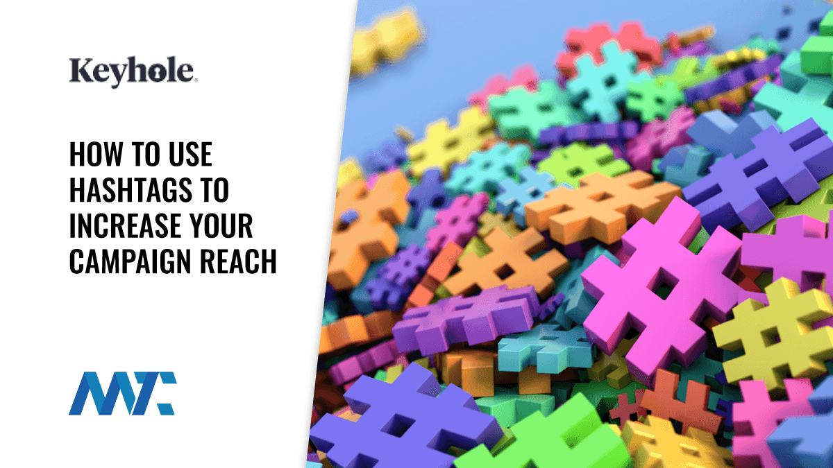 How to Use Hashtags to Increase Your Campaign Reach 1 Hashtag Use In Campaigns