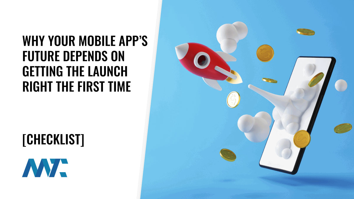 Why Your Mobile App’s Future Depends on Getting the Launch Right the First Time 1 Mobile App Launch GTM Strategy