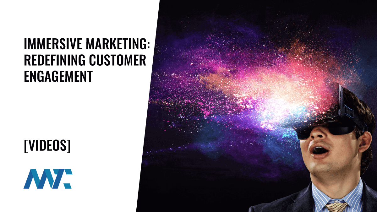 Immersive Marketing: Redefining Customer Engagement 1 What is Immersive Marketing? Redefining Customer Engagement