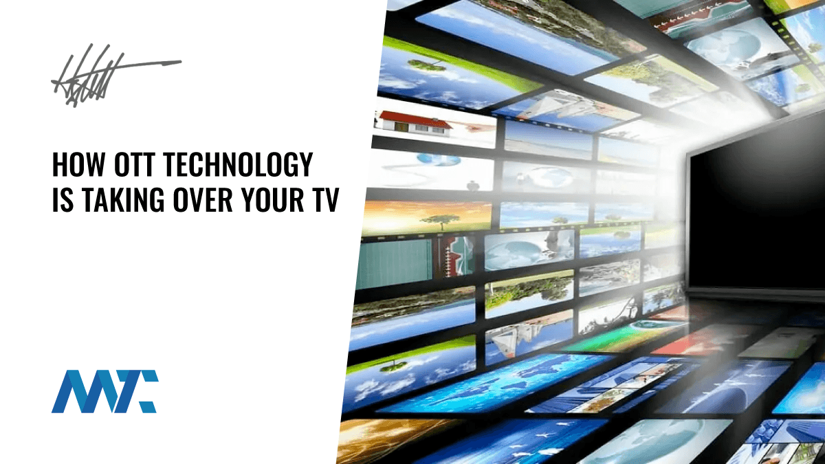 Over-the-top (OTT) is taking over Broadcast and Cable TV