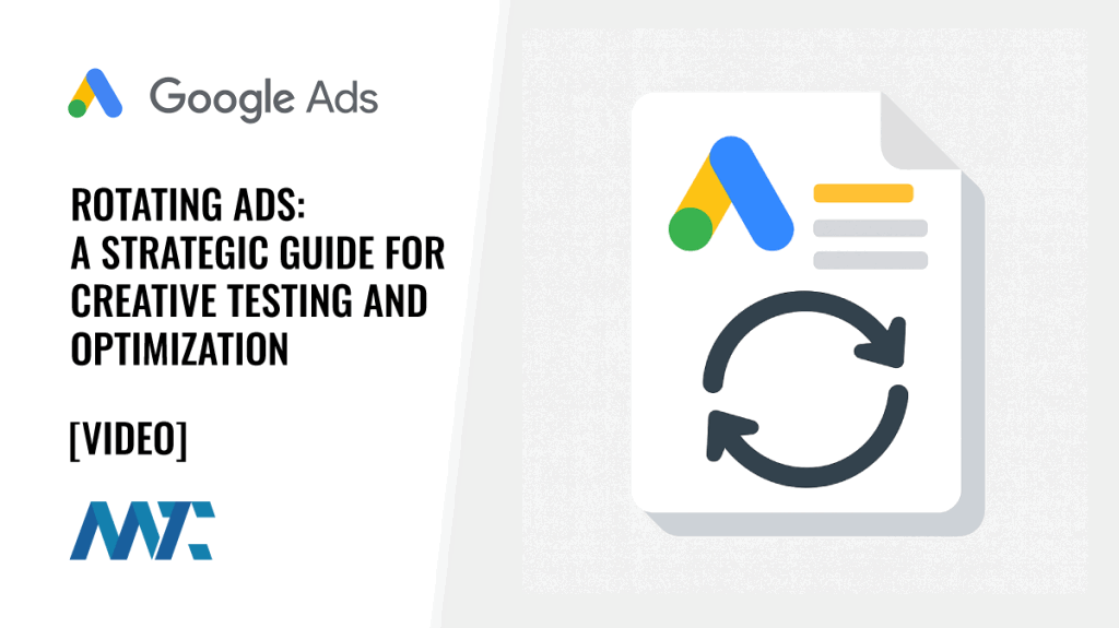 Google Ads: Rotating Ad Optimization Guide