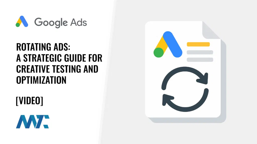 Google Ads: Rotating Ad Optimization Guide