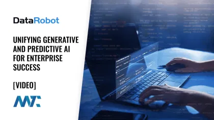 DataRobot: Unifying Generative and Predictive AI for Enterprise Success
