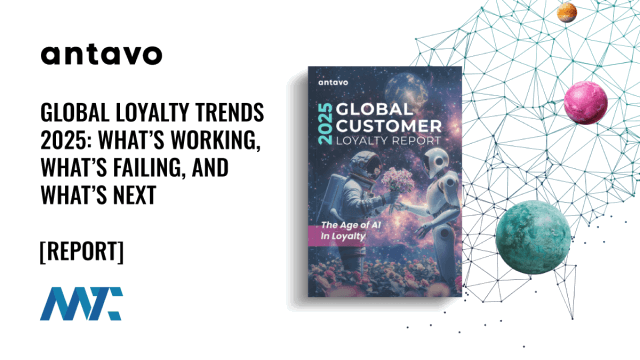 Antavo Global Loyalty Trends Report 2025: What’s Working, What’s Failing, and What’s Next