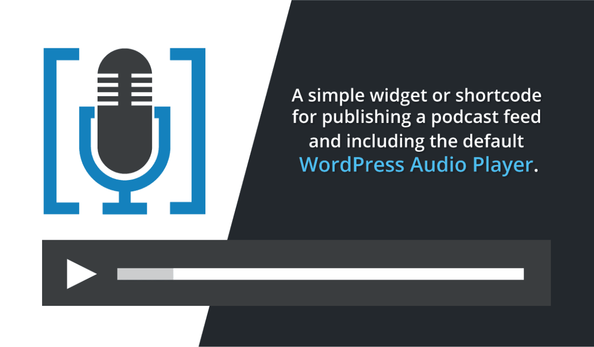WordPress Sidebar Widget and Shortcode for Playing Podcasts 1 Podcast Feed Widget and Shortcode Publisher