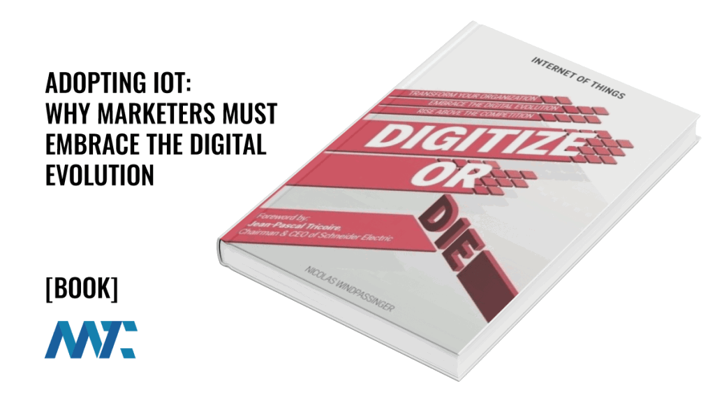 Adopting IoT: Why Marketers Must Embrace the Digital Evolution
