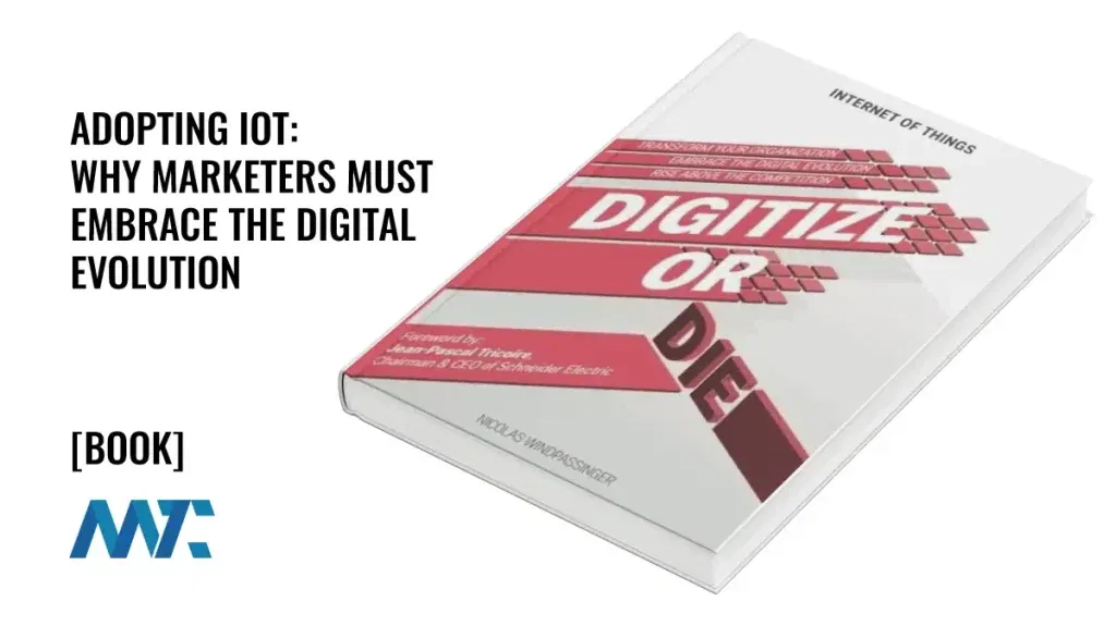 Adopting IoT: Why Marketers Must Embrace the Digital Evolution