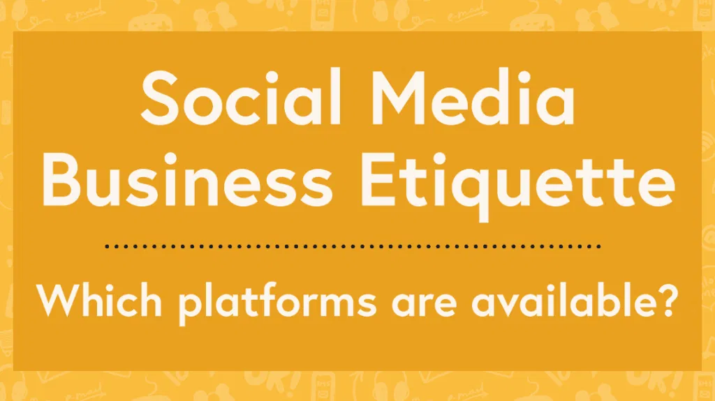 Social Media Business Etiquette