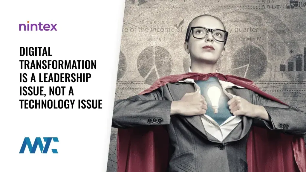 Digital Transformation is Leadership, not Technology