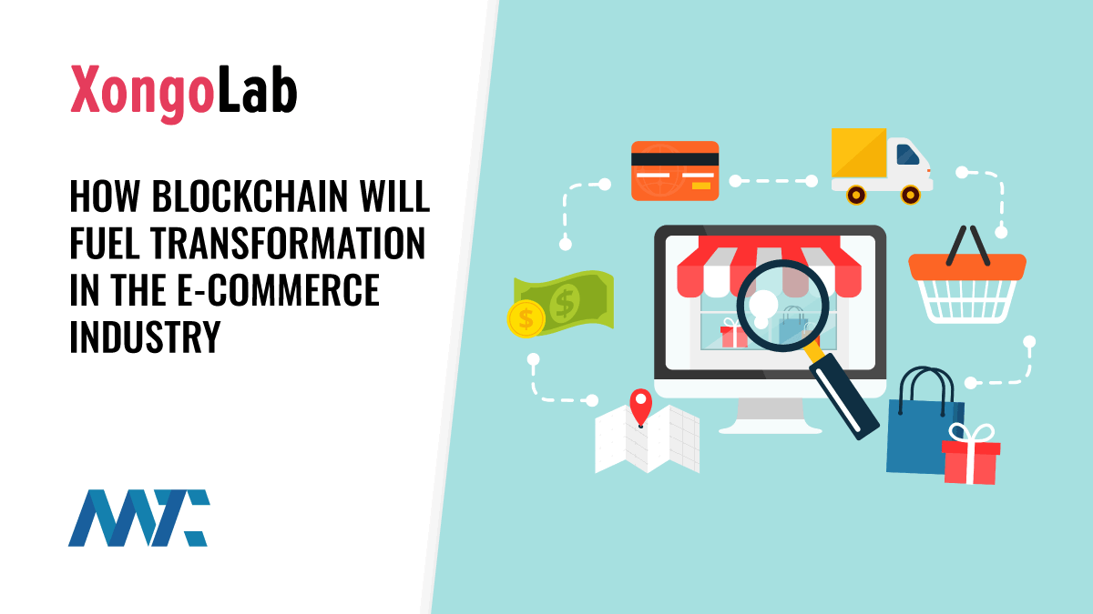 How Blockchain Will Fuel Transformation in The E-Commerce Industry 1 Blockchain and E-commerce