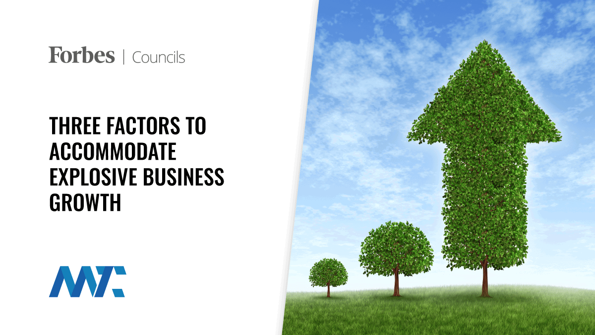 Three Factors To Accommodate Explosive Business Growth 1 Explosive Growth Factors for Businesses