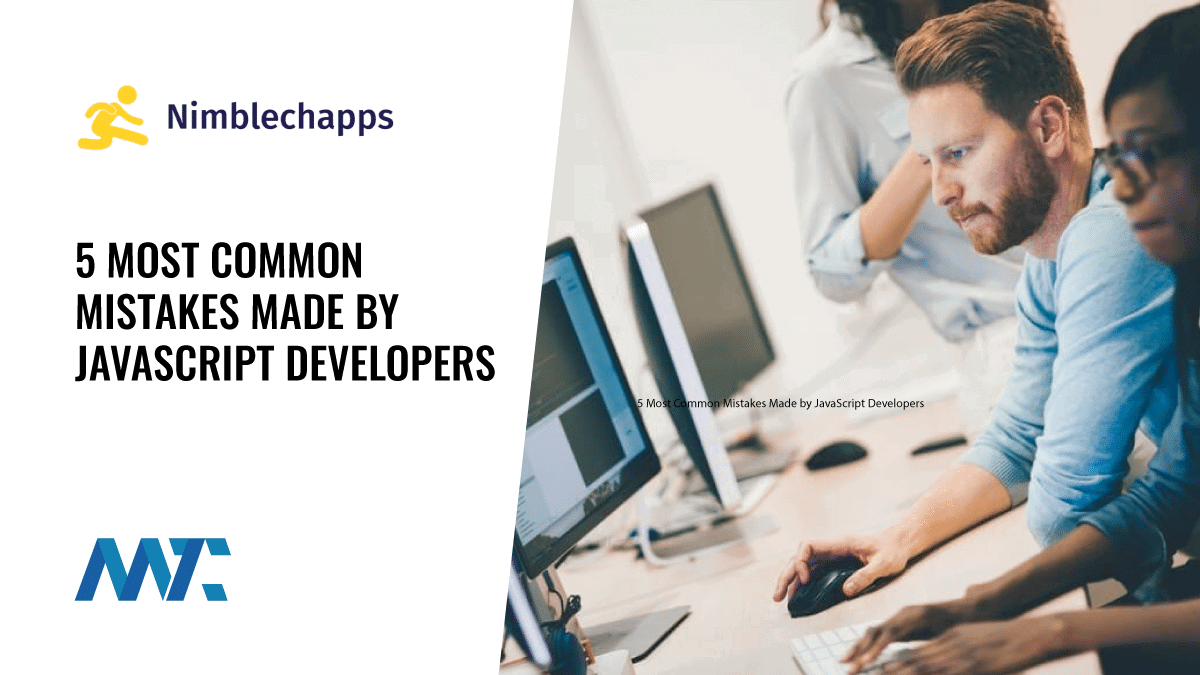 5 Most Common Mistakes Made by JavaScript Developers 1 Common Javascript Developer Mistakes