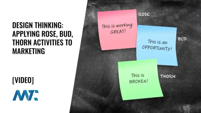 how to rose bud thorn design thinking exercise