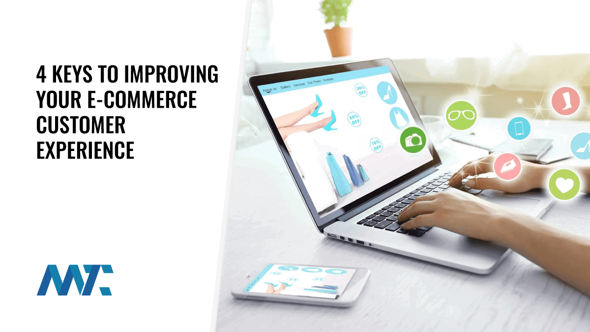 4 Keys to improving your ecommerce customer experience