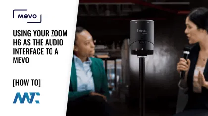 How to Use Your Zoom H6 as the Audio Interface to a Mevo