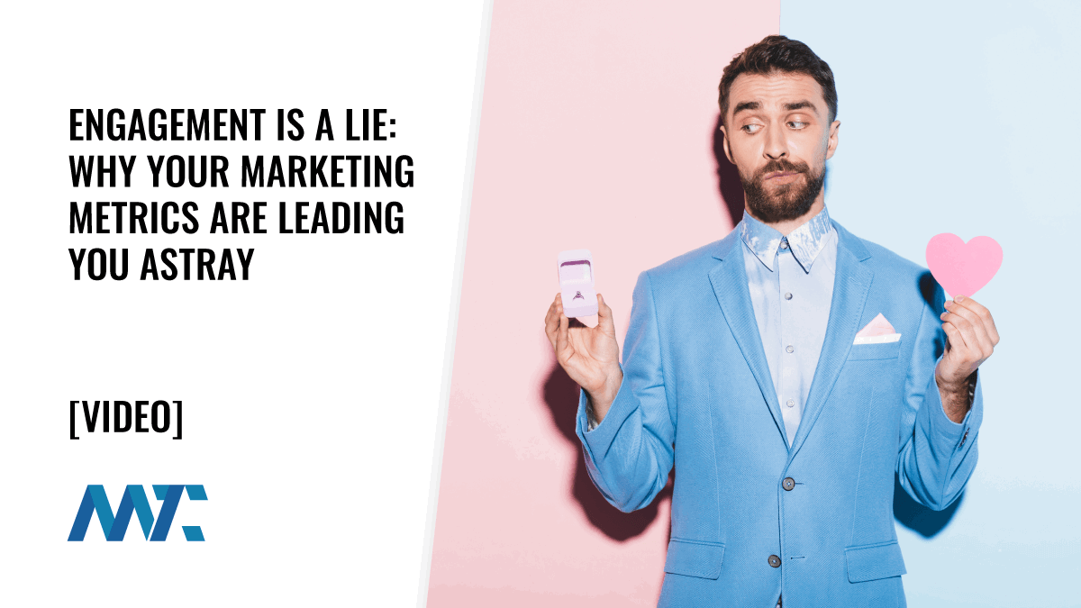Engagement Is a Lie: Why Your Marketing Metrics Are Leading You Astray 1 What is True Marketing Engagement