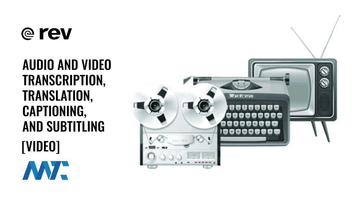 Rev: Audio and Video Transcription, Translation, Captioning, and Subtitling