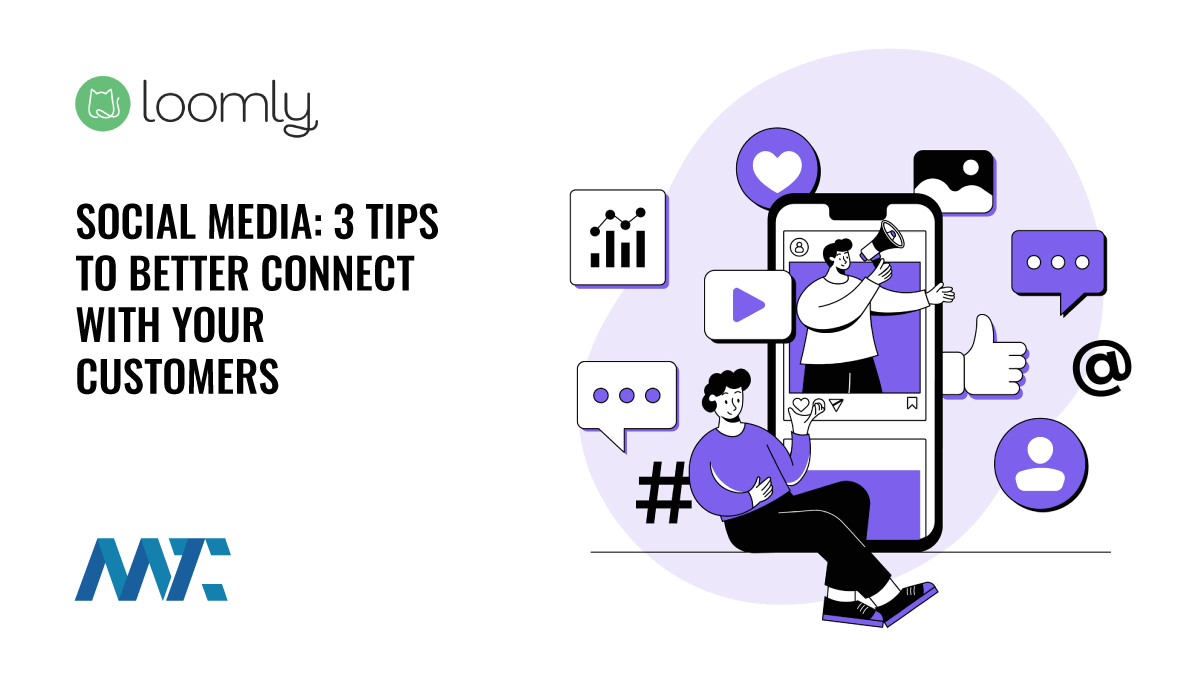 Social Media: 3 Tips To Better Connect With Your Customers 1 Social Media Tips to Better Connect with Customers