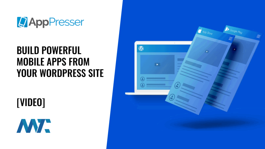 AppPresser: Build Powerful Mobile Apps From Your WordPress Site