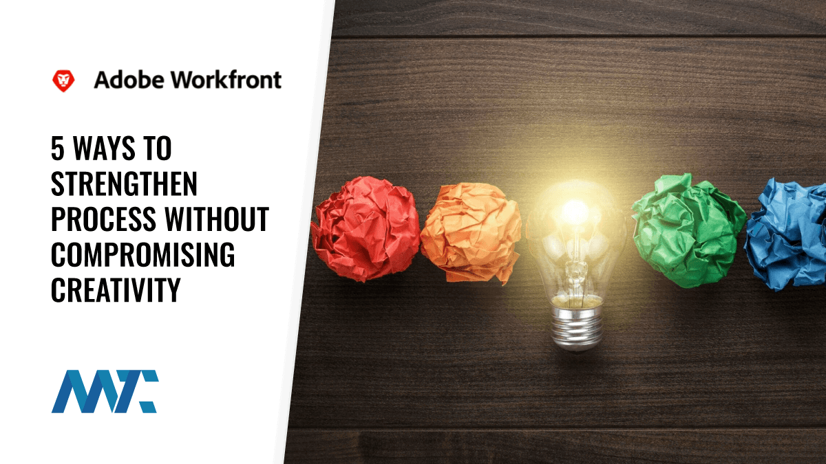 5 Ways to Strengthen Process without Compromising Creativity 1 strengthen process without compromising creativity