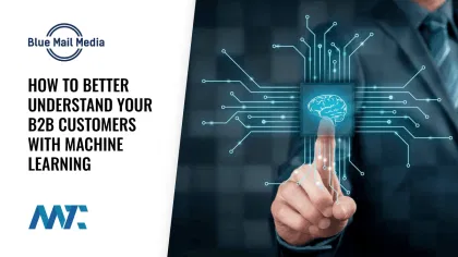 How To Better Understand Your B2B Customers With Machine Learning