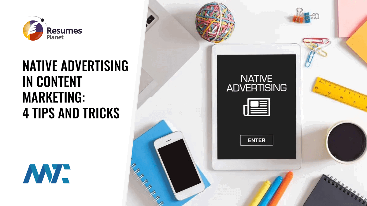 Native Advertising In Content Marketing: 4 Tips And Tricks 1 Native Advertising Tips?