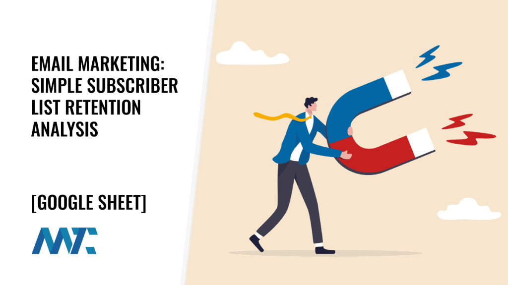 Email List Subscriber Retention Analysis (Google Spreadsheet, Excel)