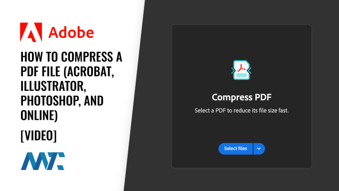 How to Compress a PDF File using Adobe (Acrobat, Illustrator, Photoshop, or Online)