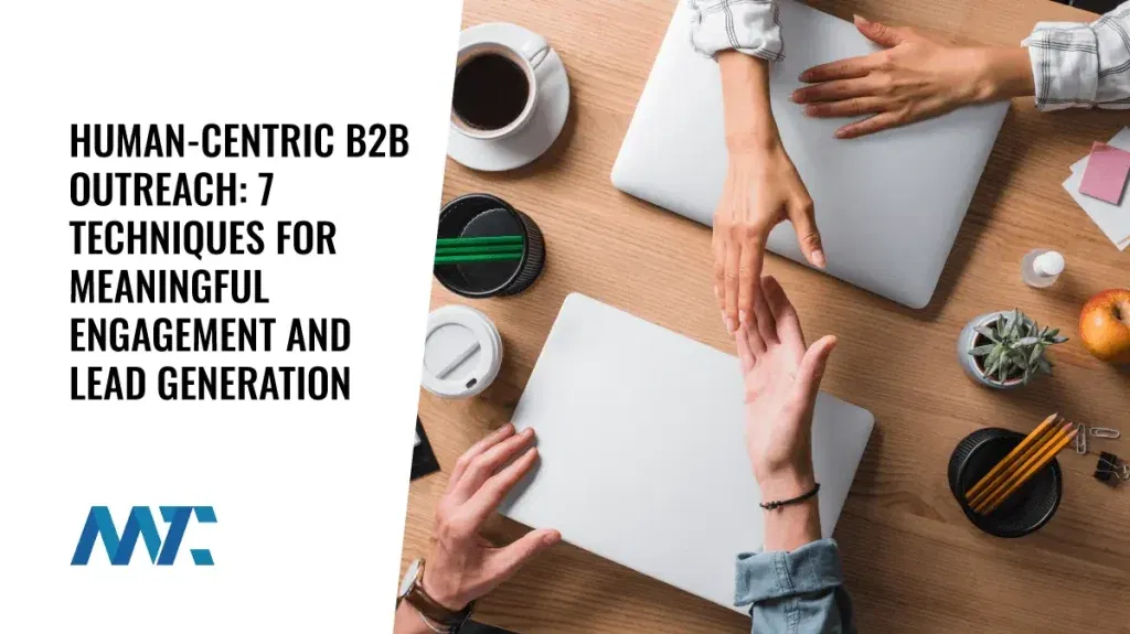 Human-Centric B2B Outreach, Engagement, and Lead Generation