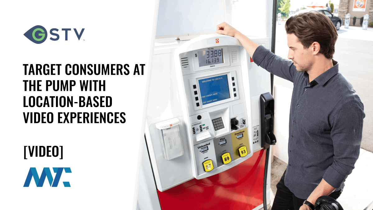 GSTV: Target Consumers at the Pump with Location-Based Video Experiences 1 GSTV: Gas Pump TV Advertising Network