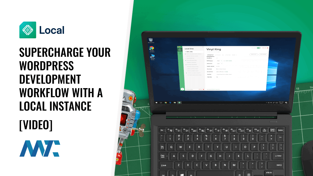 Local: Supercharge Your WordPress Development Workflow With A Local Instance 1 Local: How To Develop with WordPress on a Local PC or Mac