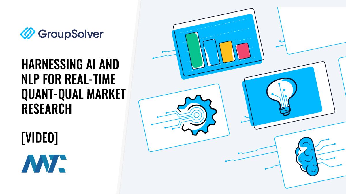 GroupSolver: Harnessing AI and NLP for Real-Time Quant-Qual Market Research 1 GroupSolver AI-Driven Quant-Qual Market Research Platform