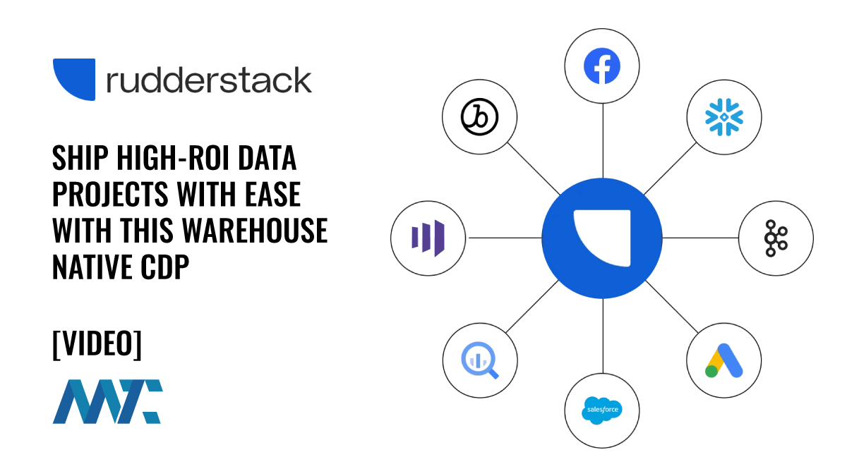 RudderStack: Ship High-ROI Data Projects with Ease With This Warehouse Native CDP 1 Rudderstack: Warehouse Native CDP