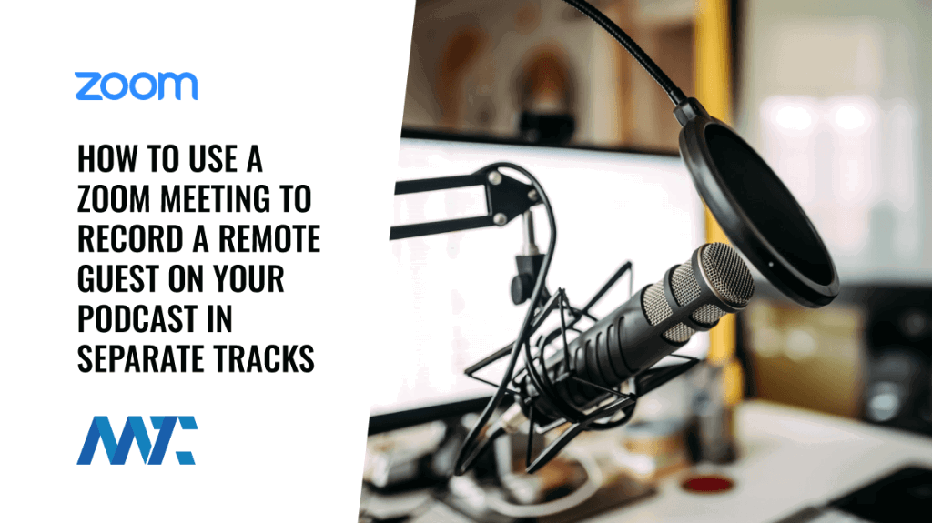 Using Zoom for Podcasting