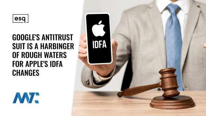 Google's Antitrust Suit is a Harbinger of Rough Waters for Apple's IDFA Changes