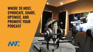 Host, Syndicate, Share, Promote Podcasts