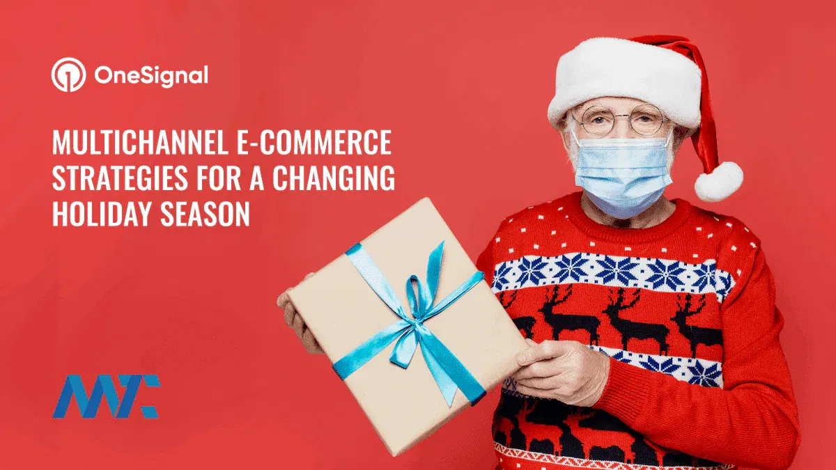 Multichannel Ecommerce Holiday Strategies