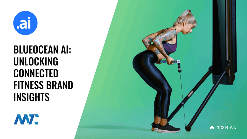BlueOcean AI Analysis of Connected Fitness Brand Insights