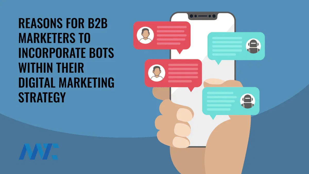 Reasons for B2B Marketing Chat Bots